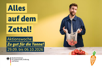 Aktionswoche: Zu gut für die Tonne! - © Bundesministerium für Landwirtschaft, Ernährung und Heimat (BMLEH) Aktionswoche: Zu gut für die Tonne!